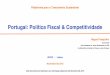 Portugal: Política Fiscal & Competitividade · A REFORMA DO IRC 17. A SITUAÇÃO ... Urge simplificar o sistema fiscal. 1. De acordo com o Observatório da Competitividade Fiscal