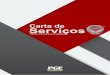 CARTA DE SERVIÇOS - gespublica.gov.brgespublica.gov.br/sites/default/files/documentos/cartadeservicos... · O horário de atendimento no Protocolo para recebimento de documentos