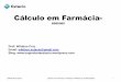 Cálculo em Farmácia- - Engenharias-Recife · 09/03/2014 18:15 Cálculo em Farmácia. Professor: Wildson Cruz (Adaptado) 3 Ementa Unidade 1 - Apresentação da disciplina e procedimentos