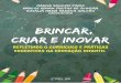 BRINCAR, CRIAR E INOVAR - ebookspedroejoao.com.brebookspedroejoao.com.br/wp-content/uploads/2018/10/ebook-braganca... · O ensino contemporâneo da Arte na Educação Infantil 
