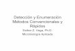 Detección y Enumeración Métodos Convencionales y Rápidos · metodos de deteccion copy.ppt Author: Esther Vega Created Date: 2/14/2008 7:29:56 PM 
