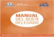 Manual del Buen Delegado - daupm.es · Manual del Buen Delegado | 34 *Referencias: Estatutos UPM, Artículo 40 (Claustro Universitario), Artículo 45 (Consejo de Gobierno), Artículo
