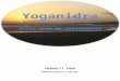 Yoganidra: relaxamento profundo · Web viewTodo o corpo descontrai-se profundamente. Repita mentalmente três vezes o seu sankalpa. Imagine que ele se transforma numa esfera luminosa
