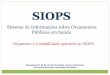 SIOPSsiops.datasus.gov.br/Documentacao/3 SIOPS Contabilidade.pdf · Orçamento é uma técnica especializada de administração do dinheiro público, através de um processo de elaboração,