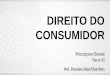 DIREITO DO CONSUMIDOR · declarações negociais para consumo, in Revista de Direito do Consumidor), n. 4, São Paulo: Revista dos Tribunais, número especial, 1992,