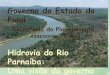 Slide sem título - ANTAQweb.antaq.gov.br/Portal/pdf/Palestras/ParnaibaPlanejamento.pdf · CHESF – Avaliação dos potenciais hidroenergéticos remanescentes nos estados do Piauí,
