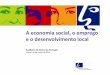 A economia social, o emprego e o desenvolvimento local Maria... · 4.4 Aposta nas abordagens integradas de desenvolvimento territorial •Investimento Territorial Integrado (ITI)