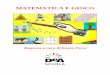 MATEMATICA E GIOCOmatematica2015.deascuola.it/download/03_Peres_TO.pdf · 2 PREMESSA L’accostamento tra Matematica e gioco potrebbe apparire irrispettoso, per il timore reverenziale