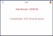 Aula Resumo –SEFAZ RS - s3.amazonaws.com fileAula Resumo –SEFAZ RS Contabilidade-Prof: Fernando Aprato. 1.(EBSERH/TécnicoemContabilidade/CESPE/2018)-Emrelaçãoaosconceitos,objetivos