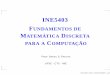 INE5403 FUNDAMENTOS DE MATEMÁTICA DISCRETAmauro/ine5403/slides_novos/pdfs_texs/p72semigrps.pdf · 7 - ESTRUTURAS ALGÉBRICAS 7.1) Operações Binárias 7.2) Semigrupos 7.3) Produtos