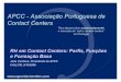 APCC - Associação Portuguesa de Contact Centerscalltm.dsi.uminho.pt/fichs/encerramento/jantar_apcc.pdf · Análise SWOT. 8 8 Agenda 1. Contact Centers na Europa e em Portugal 2