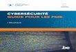 CYBERSÉCURITÉ GUIDE POUR LES PME · prÉsentation ce guide de cybersÉcuritÉ a ÉtÉ dÉveloppÉ par le centre pour la cybersÉcuritÉ belgique (ccb), en partenariat avec la cyber