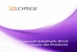 Microsoft InfoPath 2010 Guia do Produtodownload.microsoft.com/download/E/4/D/E4D96613-7FE5-4B07-8FAA... · e a interoperabilidade com outros aplicativos do Microsoft Office 2010,