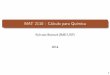 MAT 2110 : Cálculo para Química - Instituto de ...sylvain/MAT2110.pdf · Programa resumido Func¸oes elementares de uma vari˜ avel real; func¸´ ao exponencial e˜ func¸ao logar˜