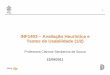 INF1403 – Avaliação Heurística e Testes de Usabilidade (1/2)inf1403/docs/clarisse2011_2/Aula14-Prof... · Recordação (2): Testes de Usabilidade Modelo de desempenho dos usuários