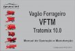 Vagão Forrageiro VFTM - ipacol.com.br TRATOMIX 10.0.pdf · Este manual foi desenvolvido de maneira a fornecer as informações necessárias para garantir a segurança e a correta