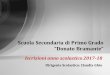 Scuola Secondaria di Primo Grado “Donato Bramante”icvallettafogliano.edu.it/wp-content/uploads/2015/11/Bramante-2017... · Storia,Geografia 2 + 2 Inglese 3 Francese 2 ... •