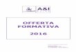 OFFERTA FORMATIVA 2016 - AEI · Creare un documento power point Inserire animazioni Inserire oggetti ... opzioni avanzate di stampa e funzioni correlate Foglio elettronico - Excel