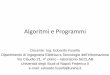 Algoritmi e Programmi - wpage.unina.itwpage.unina.it/edoardo.fusella/ei/downloads/04_algoritmi.pdf · –per alcuni problemi non esistono soluzioni calcolabili ... allora l'algoritmo