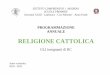 RELIGIONE CATTOLICA - ic1modena.edu.it · - Comunicazione nella madre lingua; ... Il Concilio di Trento. Il Concilio ecumenico Vaticano II. Le tre grandi religioni monoteiste: