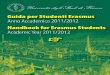 Handbook for Erasmus Students Academic Year 2011/2012 · Anno Accademico 2011/2012 ... degli scambi studenteschi sono stati stipulati oltre 600 accordi di collaborazione ... gli studenti