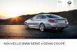 NOUVELLE BMW S‰RIE 4 GRAN COUP‰. - .Le plaisir de conduire Nouvelle BMW S©rie 4 Gran Coup© NOUVELLE
