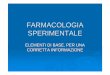 FARMACOLOGIA SPERIMENTALE - omeoweb.comomeoweb.com/wordpress/wp-content/uploads/2016/06/FARMACOLOGIA... · Esprimono il tropismo del farmaco, accanto alle modalit à febbrili caratteristiche