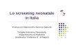 1 Raimondi Lo screening neonatale in Italia - sipps.it · Fornire ai genitori informazioni sull ’ittero neonatale Effettuare un follow -up appropriato in base all ’epoca di dimissione