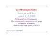elettromagnetismo 2 (2017-2018);8ragusa/2017-2018/elettromagnetismo... · Lezione n. 37 – 25.05.2018. Elettromagnetismo – Prof. Francesco Ragusa 415 Potenziale scalare e potenziale