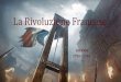 La Rivoluzione Francese - .La Rivoluzione Francese BIENNIO ... Obbiettivo di salvare la rivoluzione