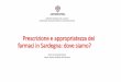 Prescrizione e appropriatezza dei farmaci in Sardegna ... · VERIFICA DEL TETTO DI SPESA del 14,85% PER REGIONE ... L04 IMMUNOSOPPRESSORI ... esaminati i dati di spesa e consumo dei