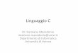 Linguaggio C - Profs Area Scienze ed Ingegneriaprofs.sci.univr.it/~macedonio/web/Teaching/InformaticaVR2010/04-21... · Funzioni di utilita •Funzioni matematiche intere 50 quoto