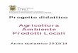 Agricoltura Ambiente Prodotti Locali - Provincia di Pisa | Home · 2014-02-19 · almeno una lezione teorica in classe ed una lezione pratica all’esterno presso aziende agricole,