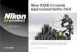 Nikon D3200 e il mondo degli accessori Reflex DSLR · tecnologici fino a ieri impensabili, anche senza cavi quindi in wireless. 2 ... Uscita HdmI e connessione A/V Out Conclusioni