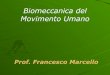 Biomeccanica del Movimento Umano - Centro per la Valutazione Motoria e … · 3) mista GLOSSARIO DEI MOVIMENTI GINNASTICI E SPORTIVI Attitudini. Biomeccanica. L e l e g g i d i N