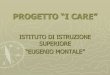 PROGETTO “I CARE” - CTS-NTD di Milano | centro … dei gruppi coppia e definizione della loro persistenza Presentazione dei ruoli e dei compiti e loro distribuzione Presentazione
