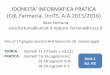 IDONEITA' INFORMATICA PRATICA (CdL Farmacia, UniTS, A.A ...monalisa.uniud.it/sites/default/files/Slides_Farmacia-2015_lezione... · IDONEITA' INFORMATICA PRATICA (CdL Farmacia, UniTS,