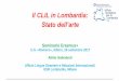 Il CLIL in Lombardia - isisromero.gov.it · Stato dell’arte Seminario ... Attilio Galimberti Ufficio Lingue Straniere e Relazioni Internazionali ... per la creazione di protocolli