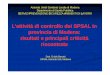 L’attività di controllo dei SPSAL in provincia di Modena: risultati e ...sicurezzainpratica.eu/wp-content/uploads/2011/01/Relazione-Dott... · Se si utilizzano modelli (tipo MoVaRisch)