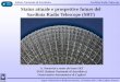 Status attuale e prospettive future del Sardinia Radio ... · Status attuale e prospettive future del Sardinia Radio Telescope (SRT) ... •INAF Arcetri Astrophysical Observatory,