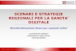 Digitalizzazione dell’attività amministrativa Rapporti tra … · 2018-04-26 · Realizzare un unico strumento di dialogo digitale del SSR (operatori sanitari e ... e imprese Protocollo