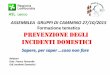Prevenzione degli INFORTUNI DOMESTICI - asl.lecco.it incidenti...  â€¢Ogni anno in Italia avvengono