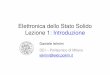 Elettronica dello Stato Solido Lezione 1: .Elettronica dello Stato Solido Lezione 1: Introduzione
