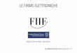LE FIRME ELETTRONICHE - .LE FIRME ELETTRONICHE Napoli, 13 Febbraio 2018 –Sala Metafora Avv. Roberto