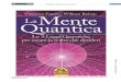 La Mente Quantica- Estratto - vincenzofanelli.com · “PNL per Cambiare” e “Enneagramma” (DVD + libro) WILLIAM BISHOP ... viaggi astrali e i poteri del cervello quantico. Parliamo
