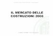 IL MERCATO DELLE COSTRUZIONI 2008 - 1 - Mercato... · L’andamento della domanda di cemento armato nell’ambito del mercato del rinnovo registra una situazione leggermente più