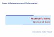 Microsoft Word - angiulli/didattica/x2005/introinf/lab... · Microsoft Word Nozioni di base Corso di Introduzione all’Informatica Esercitatore: Fabio Palopoli