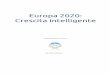Europa 2020: Crescita intelligente - apiceuropa.com · Europa 2020: Crescita intelligente | 4 risorse, salute e invecchiamento, metodi di produzione e pianificazione territoriale