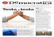 Testa testa - partitodemocratico.it · Sondaggio Swg Il M5s riduce i consensi, ... Puglia non ritira il ricorso contro il Piano ambientale l’Ilva di Taranto chiuderà il 9 gennaio