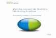 Guida utente di WebEx Meeting Center 3 Partecipazione a una riunione.....45 Informazioni sulla partecipazione.....45